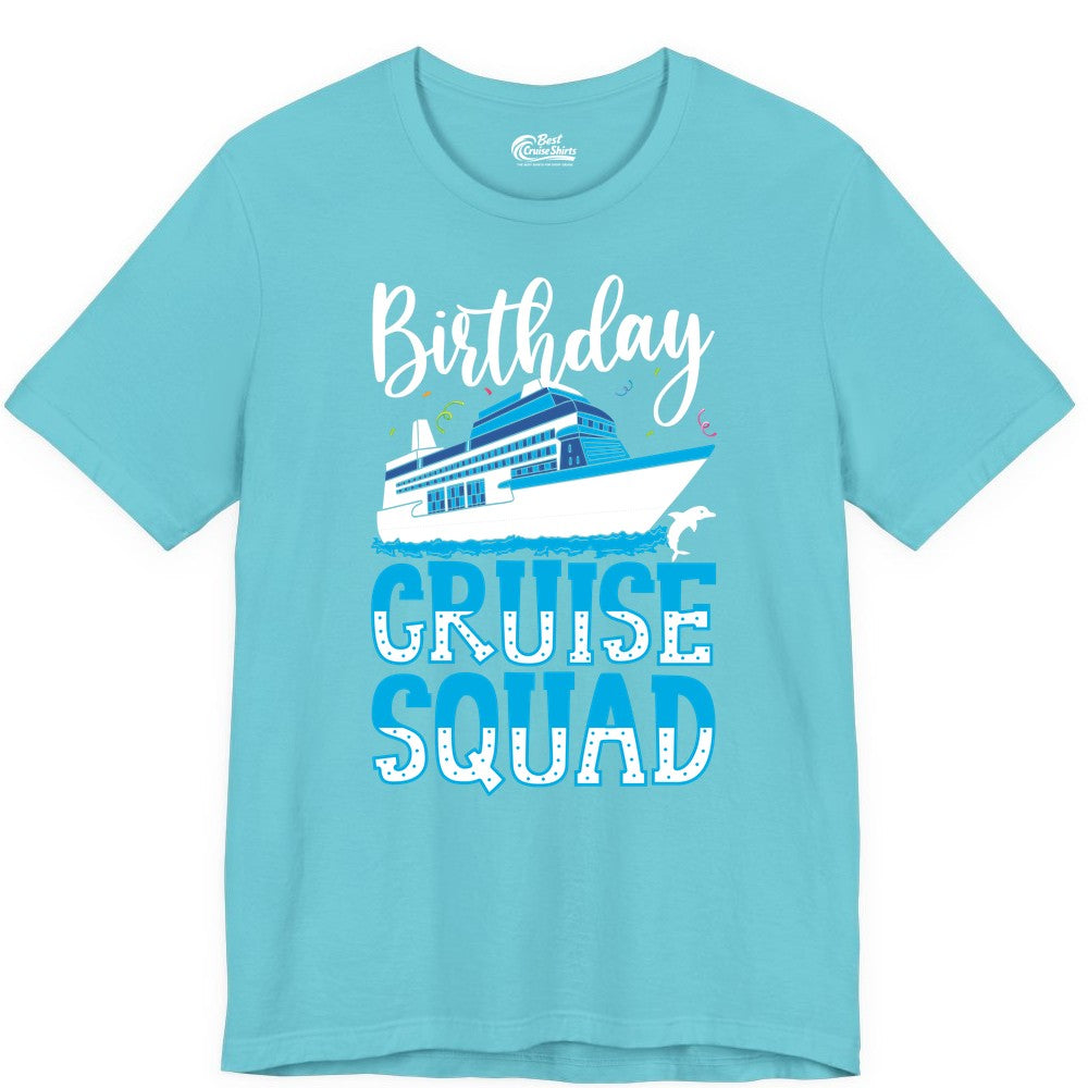 Birthday Cruise Shirt - Fun Group Cruise Squad Apparel for Vacations (Premium Tee) in Turquoise - Birthday Cruise Squad Shirt - Nautical Celebration with Dolphin Accents