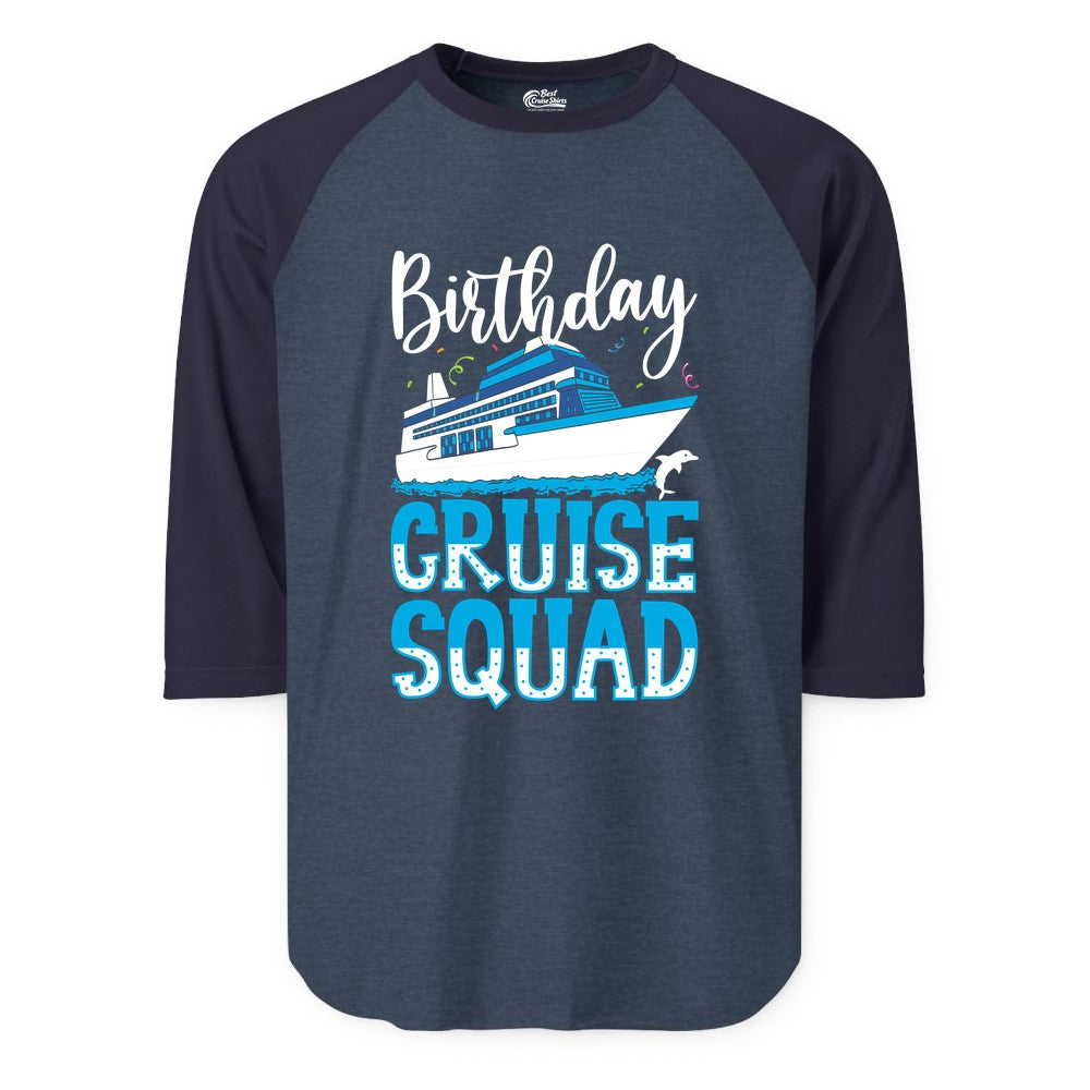 Birthday Cruise Shirt - Fun Group Cruise Squad Apparel for Vacations (Raglan) in Heather DenimNavy - Birthday Cruise Squad Shirt - Nautical Celebration with Dolphin Accents
