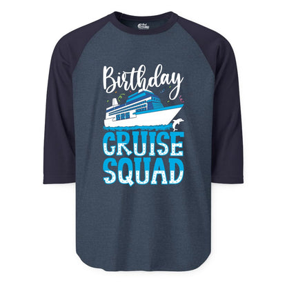 Birthday Cruise Shirt - Fun Group Cruise Squad Apparel for Vacations (Raglan) in Heather DenimNavy - Birthday Cruise Squad Shirt - Nautical Celebration with Dolphin Accents