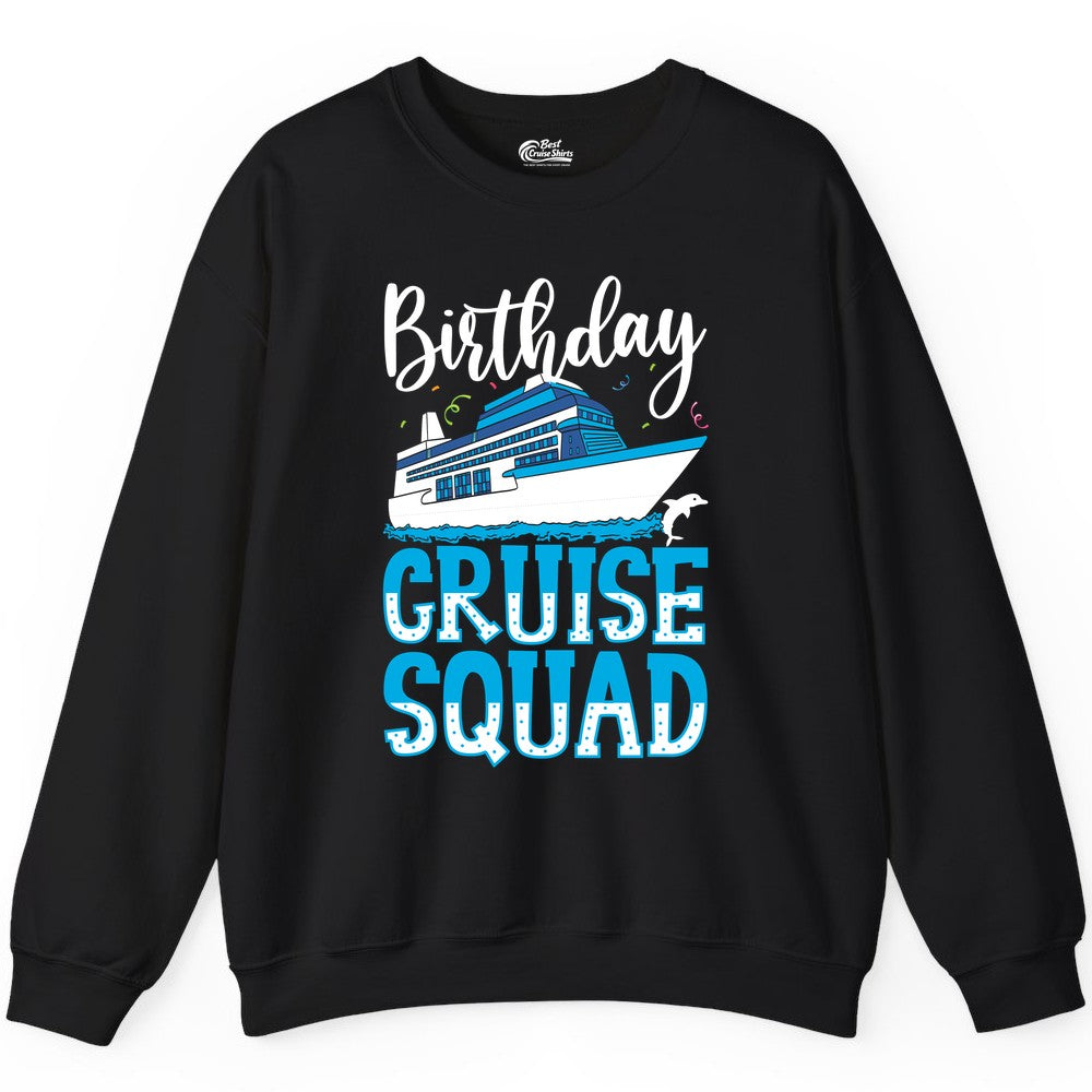 Birthday Cruise Shirt - Fun Group Cruise Squad Apparel for Vacations (Sweatshirt) in Black - Birthday Cruise Squad Shirt - Nautical Celebration with Dolphin Accents