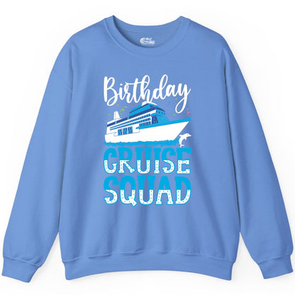 Birthday Cruise Shirt - Fun Group Cruise Squad Apparel for Vacations (Sweatshirt) in Carolina Blue - Birthday Cruise Squad Shirt - Nautical Celebration with Dolphin Accents