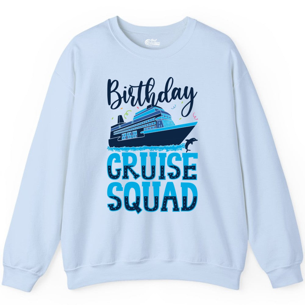 Birthday Cruise Shirt - Fun Group Cruise Squad Apparel for Vacations (Sweatshirt) in Light Blue - Birthday Cruise Squad Shirt - Nautical Celebration with Dolphin Accents