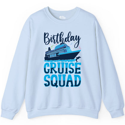 Birthday Cruise Shirt - Fun Group Cruise Squad Apparel for Vacations (Sweatshirt) in Light Blue - Birthday Cruise Squad Shirt - Nautical Celebration with Dolphin Accents