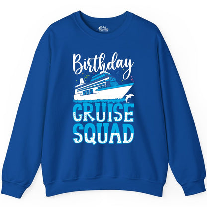 Birthday Cruise Shirt - Fun Group Cruise Squad Apparel for Vacations (Sweatshirt) in Royal - Birthday Cruise Squad Shirt - Nautical Celebration with Dolphin Accents