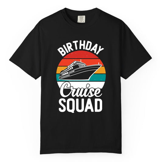 Birthday Cruise Squad Shirt - Retro Sunset Group Cruise Party Tee (Comfort Color) in Black - Birthday Cruise Squad Retro Sunset Distressed Cruise Ship Shirt