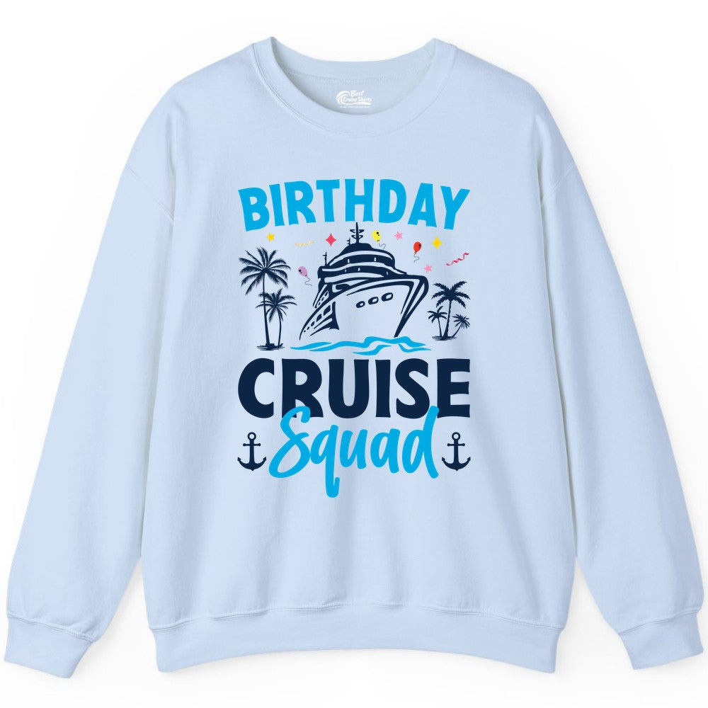 Birthday Cruise Squad Shirt - Tropical Birthday Cruise Apparel (Sweatshirt) in Light Blue - Birthday Cruise Squad Shirt with Ship Palm Trees Balloons Nautical Icons