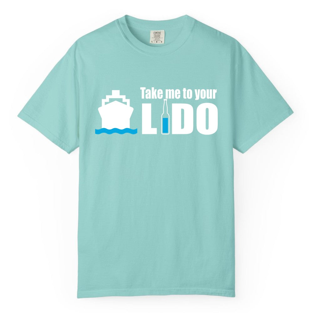 Take Me To Your Lido Shirt - Funny Cruise Drinking Lido Deck Tee (Comfort Color) in Chalky Mint - Take Me to Your Lido Shirt - Funny Cruise Ship Drinking Tee