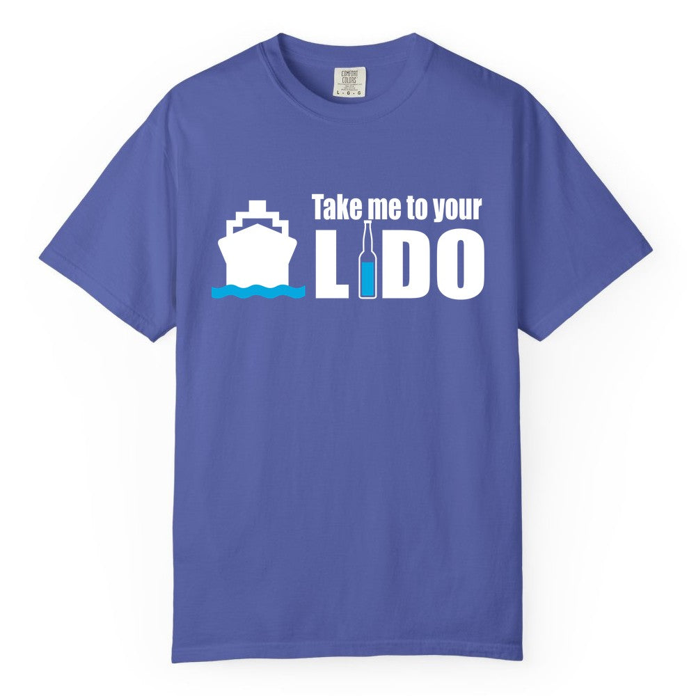 Take Me To Your Lido Shirt - Funny Cruise Drinking Lido Deck Tee (Comfort Color) in Periwinkle - Take Me to Your Lido Shirt - Funny Cruise Ship Drinking Tee