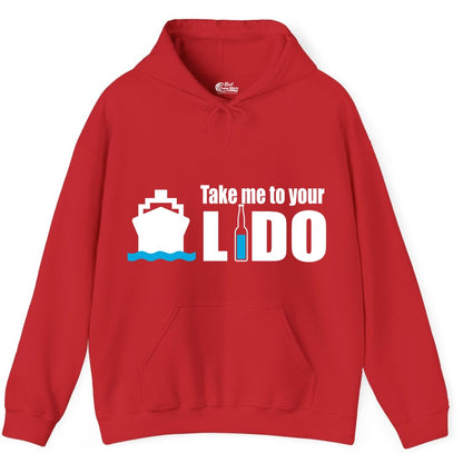 Take Me To Your Lido Shirt - Funny Cruise Drinking Lido Deck Tee (Hoodie) in Red - Take Me to Your Lido Shirt - Funny Cruise Ship Drinking Tee