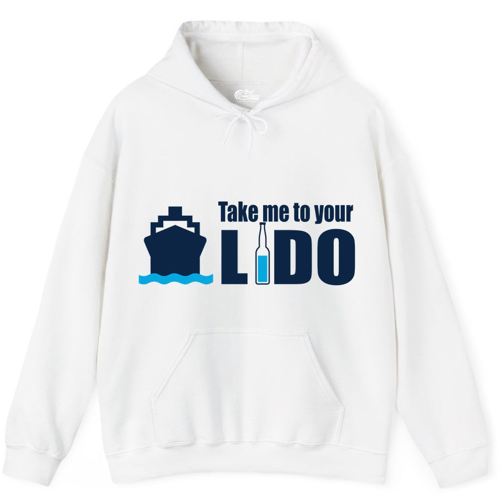 Take Me To Your Lido Shirt - Funny Cruise Drinking Lido Deck Tee (Hoodie) in White - Take Me to Your Lido Shirt - Funny Cruise Ship Drinking Tee
