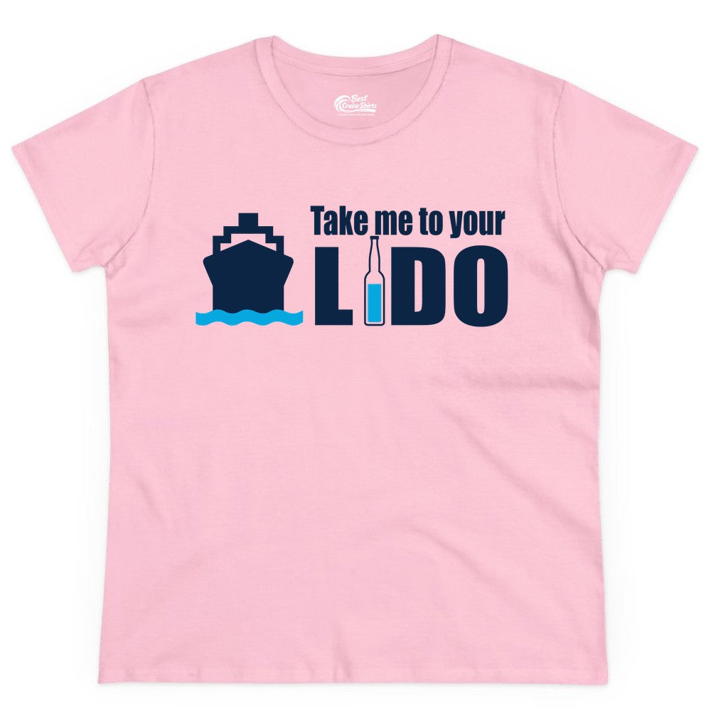 Take Me To Your Lido Shirt - Funny Cruise Drinking Lido Deck Tee (Ladies Tee) in Light Pink - Take Me to Your Lido Shirt - Funny Cruise Ship Drinking Tee