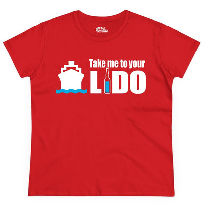 Take Me To Your Lido Shirt - Funny Cruise Drinking Lido Deck Tee (Ladies Tee) in Red - Take Me to Your Lido Shirt - Funny Cruise Ship Drinking Tee