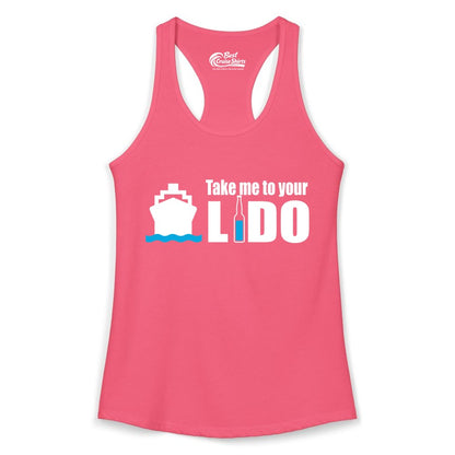 Take Me To Your Lido Shirt - Funny Cruise Drinking Lido Deck Tee (Ladies Tank) in Hot Pink - Take Me to Your Lido Shirt - Funny Cruise Ship Drinking Tee