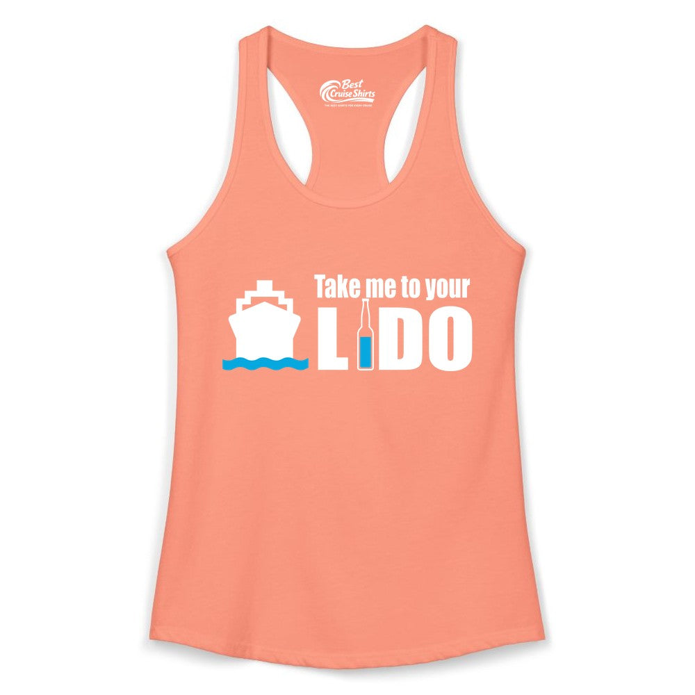 Take Me To Your Lido Shirt - Funny Cruise Drinking Lido Deck Tee (Ladies Tank) in Solid Light Orange - Take Me to Your Lido Shirt - Funny Cruise Ship Drinking Tee