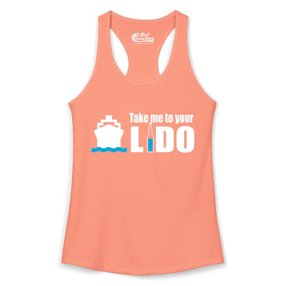 Take Me To Your Lido Shirt - Funny Cruise Drinking Lido Deck Tee (Ladies Tank) in Solid Light Orange - Take Me to Your Lido Shirt - Funny Cruise Ship Drinking Tee