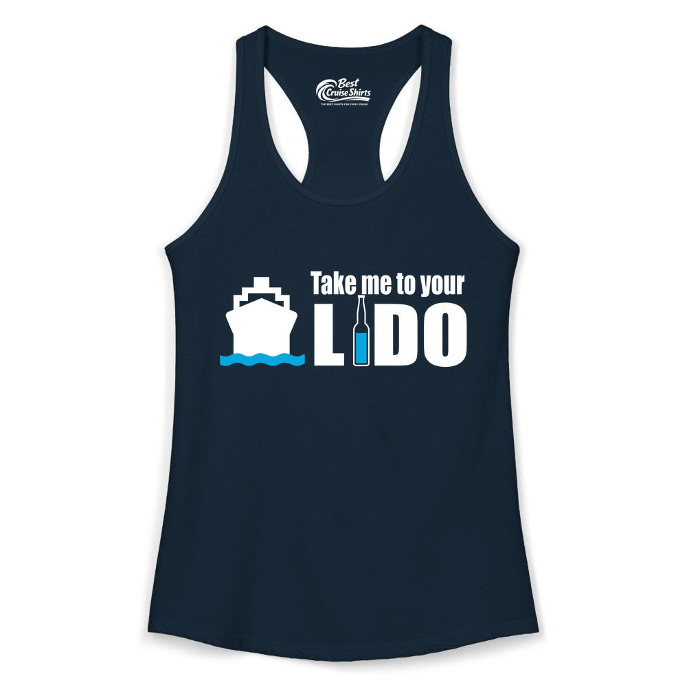 Take Me To Your Lido Shirt - Funny Cruise Drinking Lido Deck Tee (Ladies Tank) in Solid Midnight Navy - Take Me to Your Lido Shirt - Funny Cruise Ship Drinking Tee