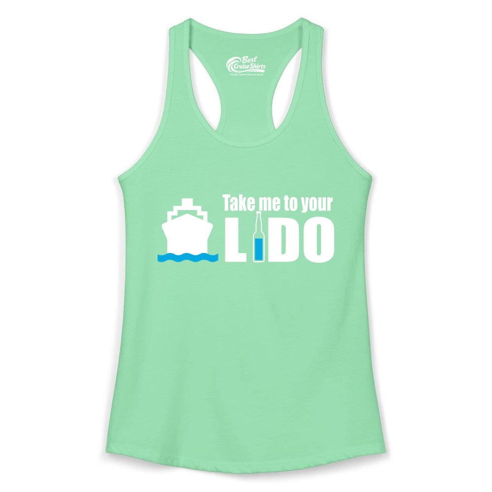 Take Me To Your Lido Shirt - Funny Cruise Drinking Lido Deck Tee (Ladies Tank) in Solid Mint - Take Me to Your Lido Shirt - Funny Cruise Ship Drinking Tee
