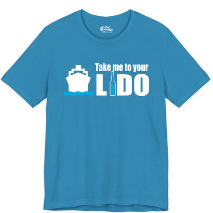 Take Me To Your Lido Shirt - Funny Cruise Drinking Lido Deck Tee (Premium Tee) in Aqua - Take Me to Your Lido Shirt - Funny Cruise Ship Drinking Tee