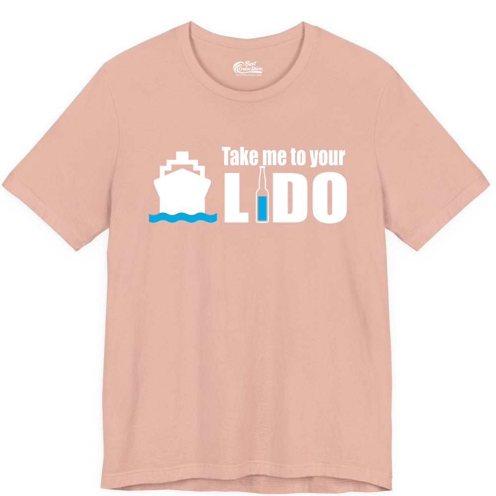 Take Me To Your Lido Shirt - Funny Cruise Drinking Lido Deck Tee (Premium Tee) in Peach - Take Me to Your Lido Shirt - Funny Cruise Ship Drinking Tee