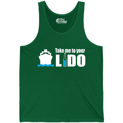 Take Me To Your Lido Shirt - Funny Cruise Drinking Lido Deck Tee (Tank Top) in Kelly - Take Me to Your Lido Shirt - Funny Cruise Ship Drinking Tee