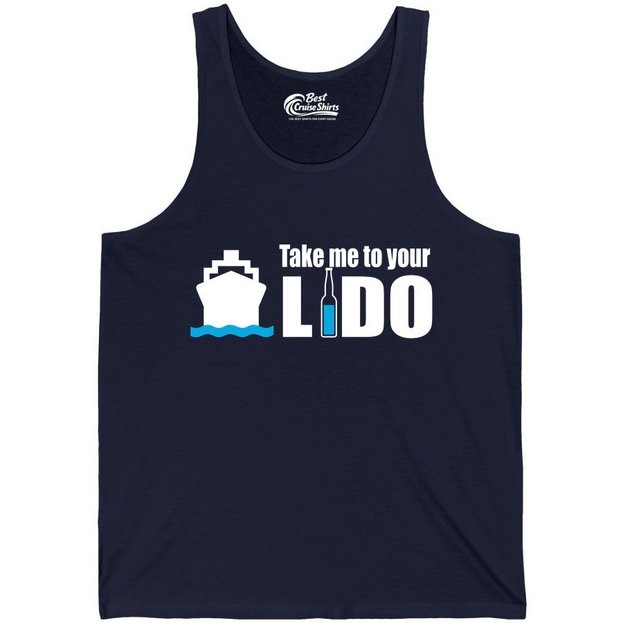 Take Me To Your Lido Shirt - Funny Cruise Drinking Lido Deck Tee (Tank Top) in Navy - Take Me to Your Lido Shirt - Funny Cruise Ship Drinking Tee