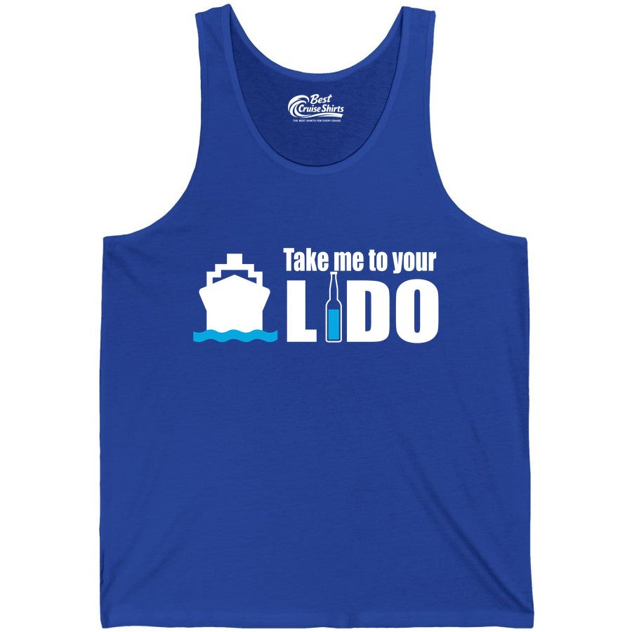 Take Me To Your Lido Shirt - Funny Cruise Drinking Lido Deck Tee (Tank Top) in True Royal - Take Me to Your Lido Shirt - Funny Cruise Ship Drinking Tee