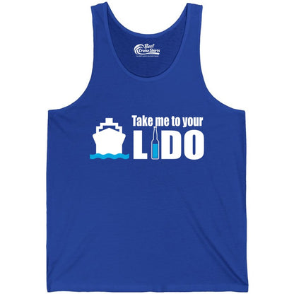 Take Me To Your Lido Shirt - Funny Cruise Drinking Lido Deck Tee (Tank Top) in True Royal - Take Me to Your Lido Shirt - Funny Cruise Ship Drinking Tee