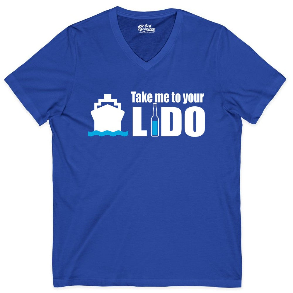 Take Me To Your Lido Shirt - Funny Cruise Drinking Lido Deck Tee (V-Neck) in True Royal - Take Me to Your Lido Shirt - Funny Cruise Ship Drinking Tee