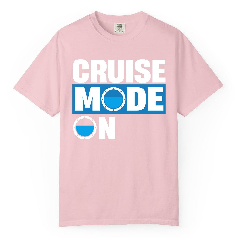 Cruise Mode On Shirt - Funny Cruise Shirt for Caribbean Vacations (Comfort Color) in Blossom - Cruise Mode On Shirt - Nautical Porthole Funny Cruise Vacation Tee