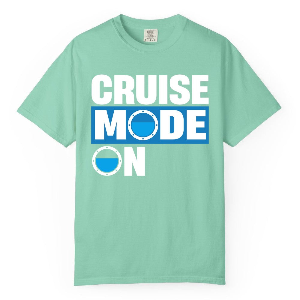 Cruise Mode On Shirt - Funny Cruise Shirt for Caribbean Vacations (Comfort Color) in Island Reef - Cruise Mode On Shirt - Nautical Porthole Funny Cruise Vacation Tee