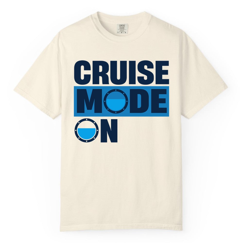 Cruise Mode On Shirt - Funny Cruise Shirt for Caribbean Vacations (Comfort Color) in Ivory - Cruise Mode On Shirt - Nautical Porthole Funny Cruise Vacation Tee