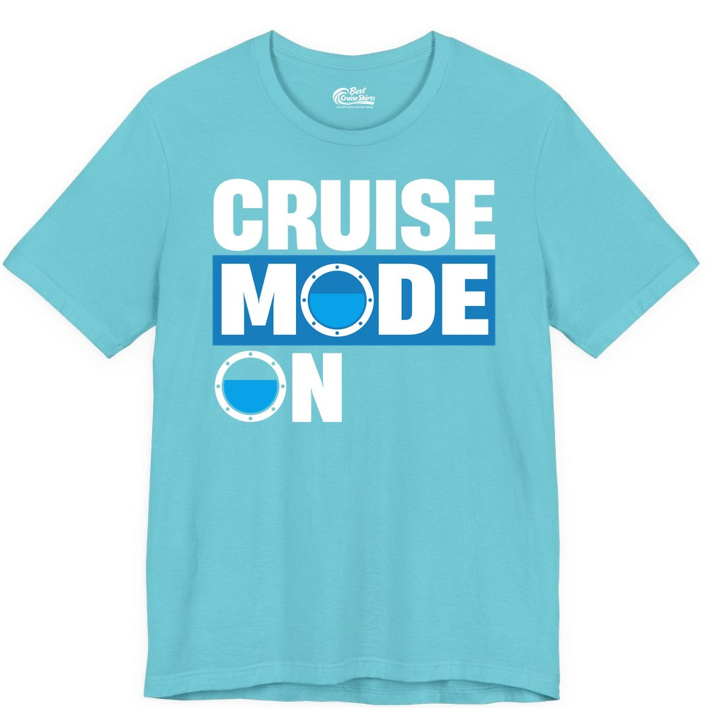 Cruise Mode On Shirt - Funny Cruise Shirt for Caribbean Vacations (Premium Tee) in Turquoise - Cruise Mode On Shirt - Nautical Porthole Funny Cruise Vacation Tee