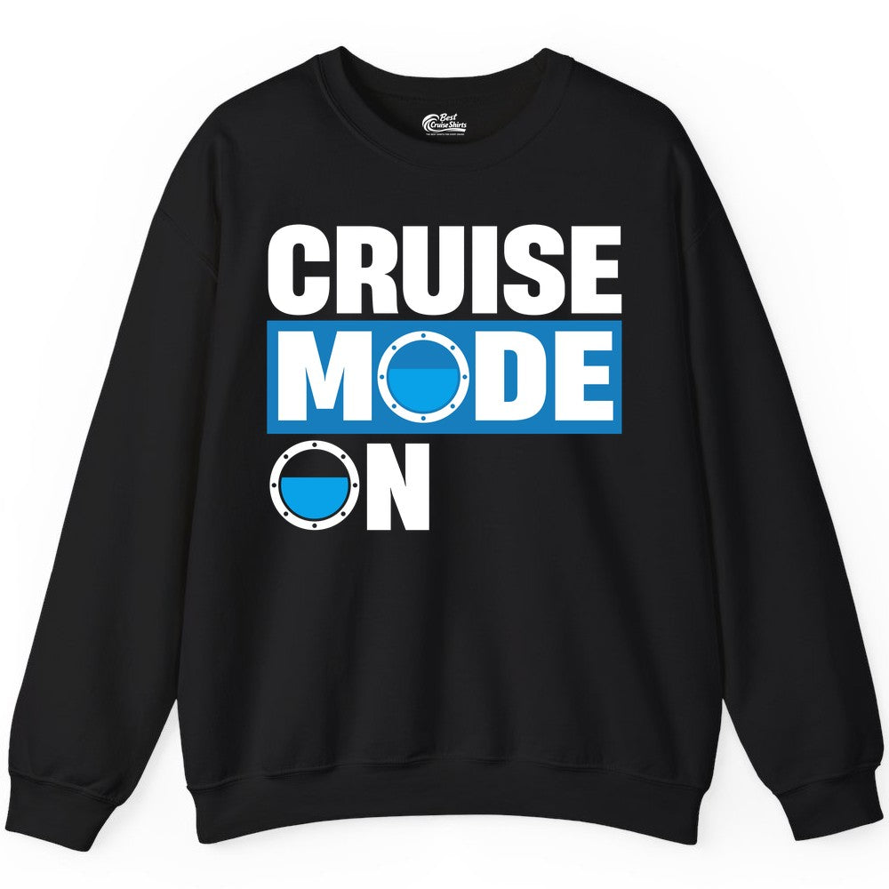 Cruise Mode On Shirt - Funny Cruise Shirt for Caribbean Vacations (Sweatshirt) in Black - Cruise Mode On Shirt - Nautical Porthole Funny Cruise Vacation Tee