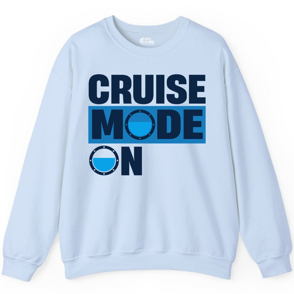 Cruise Mode On Shirt - Funny Cruise Shirt for Caribbean Vacations (Sweatshirt) in Light Blue - Cruise Mode On Shirt - Nautical Porthole Funny Cruise Vacation Tee