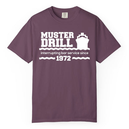 Funny Cruise Shirt - Humorous Muster Drill Ship Tee for Travelers (Comfort Color) in Berry - Funny Muster Drill Cruise Shirt - Retro Nautical Ship Bar Humor Tee