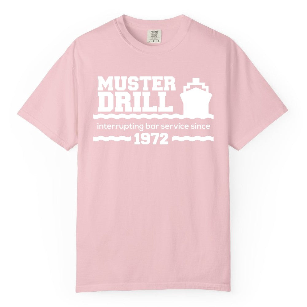 Funny Cruise Shirt - Humorous Muster Drill Ship Tee for Travelers (Comfort Color) in Blossom - Funny Muster Drill Cruise Shirt - Retro Nautical Ship Bar Humor Tee