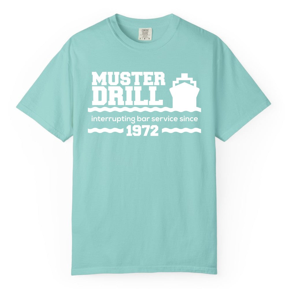 Funny Cruise Shirt - Humorous Muster Drill Ship Tee for Travelers (Comfort Color) in Chalky Mint - Funny Muster Drill Cruise Shirt - Retro Nautical Ship Bar Humor Tee