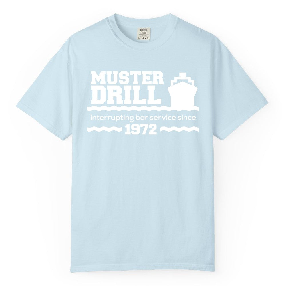 Funny Cruise Shirt - Humorous Muster Drill Ship Tee for Travelers (Comfort Color) in Chambray - Funny Muster Drill Cruise Shirt - Retro Nautical Ship Bar Humor Tee