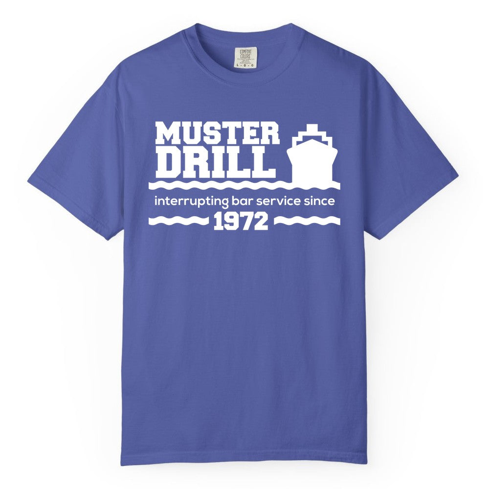 Funny Cruise Shirt - Humorous Muster Drill Ship Tee for Travelers (Comfort Color) in Periwinkle - Funny Muster Drill Cruise Shirt - Retro Nautical Ship Bar Humor Tee