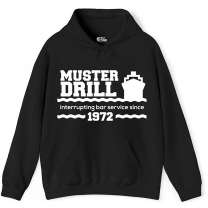 Funny Cruise Shirt - Humorous Muster Drill Ship Tee for Travelers (Hoodie) in Black - Funny Muster Drill Cruise Shirt - Retro Nautical Ship Bar Humor Tee