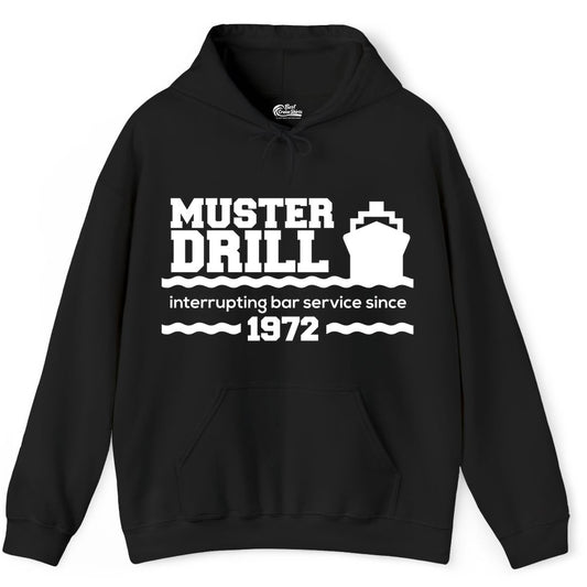Funny Cruise Shirt - Humorous Muster Drill Ship Tee for Travelers (Hoodie) in Black - Funny Muster Drill Cruise Shirt - Retro Nautical Ship Bar Humor Tee