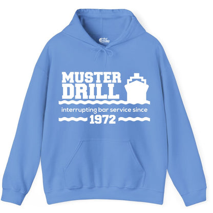 Funny Cruise Shirt - Humorous Muster Drill Ship Tee for Travelers (Hoodie) in Carolina Blue - Funny Muster Drill Cruise Shirt - Retro Nautical Ship Bar Humor Tee