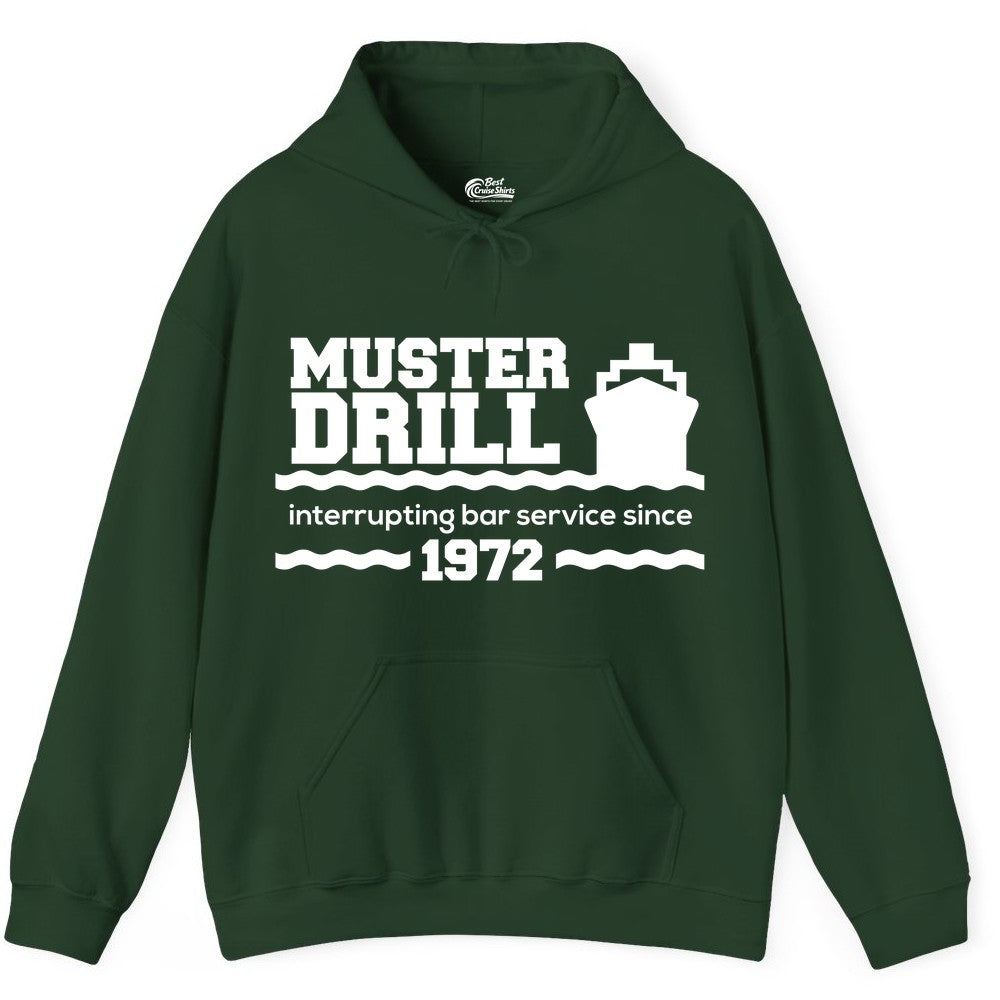 Funny Cruise Shirt - Humorous Muster Drill Ship Tee for Travelers (Hoodie) in Forest Green - Funny Muster Drill Cruise Shirt - Retro Nautical Ship Bar Humor Tee