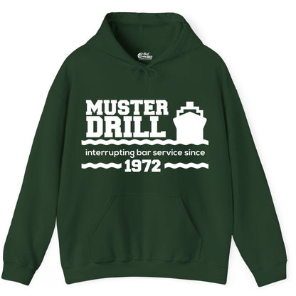 Funny Cruise Shirt - Humorous Muster Drill Ship Tee for Travelers (Hoodie) in Forest Green - Funny Muster Drill Cruise Shirt - Retro Nautical Ship Bar Humor Tee