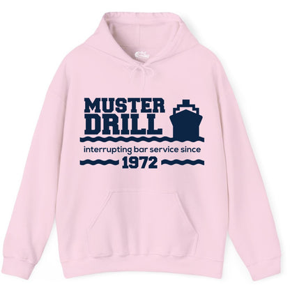 Funny Cruise Shirt - Humorous Muster Drill Ship Tee for Travelers (Hoodie) in Light Pink - Funny Muster Drill Cruise Shirt - Retro Nautical Ship Bar Humor Tee