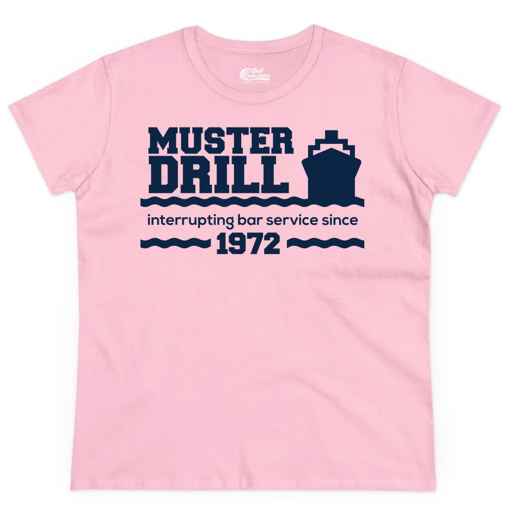Funny Cruise Shirt - Humorous Muster Drill Ship Tee for Travelers (Ladies Tee) in Light Pink - Funny Muster Drill Cruise Shirt - Retro Nautical Ship Bar Humor Tee