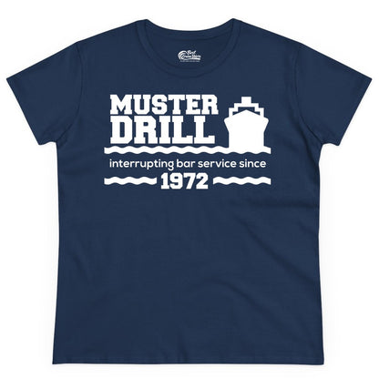 Funny Cruise Shirt - Humorous Muster Drill Ship Tee for Travelers (Ladies Tee) in Navy - Funny Muster Drill Cruise Shirt - Retro Nautical Ship Bar Humor Tee