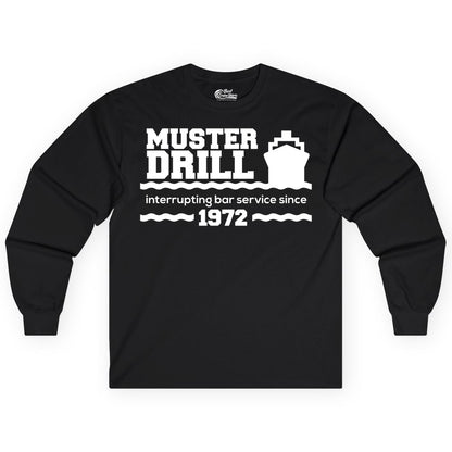Funny Cruise Shirt - Humorous Muster Drill Ship Tee for Travelers (Long Sleeve) in Black - Funny Muster Drill Cruise Shirt - Retro Nautical Ship Bar Humor Tee
