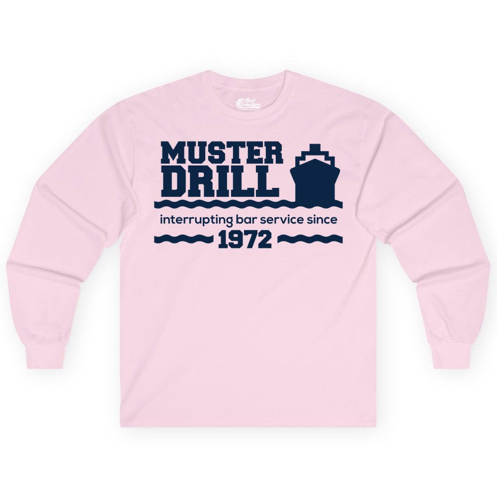 Funny Cruise Shirt - Humorous Muster Drill Ship Tee for Travelers (Long Sleeve) in Light Pink - Funny Muster Drill Cruise Shirt - Retro Nautical Ship Bar Humor Tee