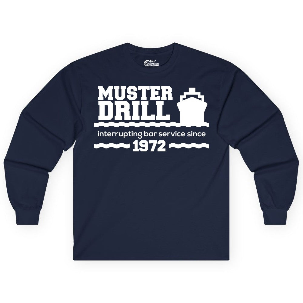 Funny Cruise Shirt - Humorous Muster Drill Ship Tee for Travelers (Long Sleeve) in Navy - Funny Muster Drill Cruise Shirt - Retro Nautical Ship Bar Humor Tee